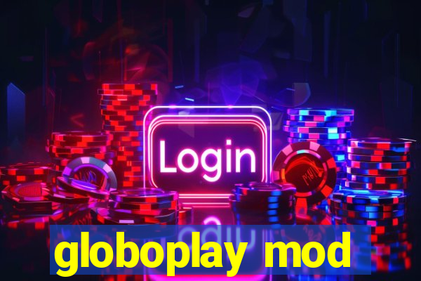 globoplay mod